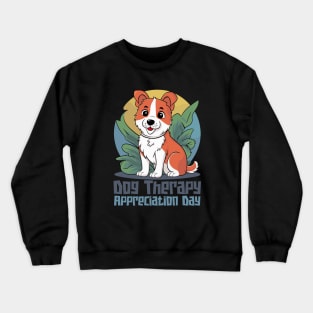 Dog Therapy Appreciation Day – April Crewneck Sweatshirt